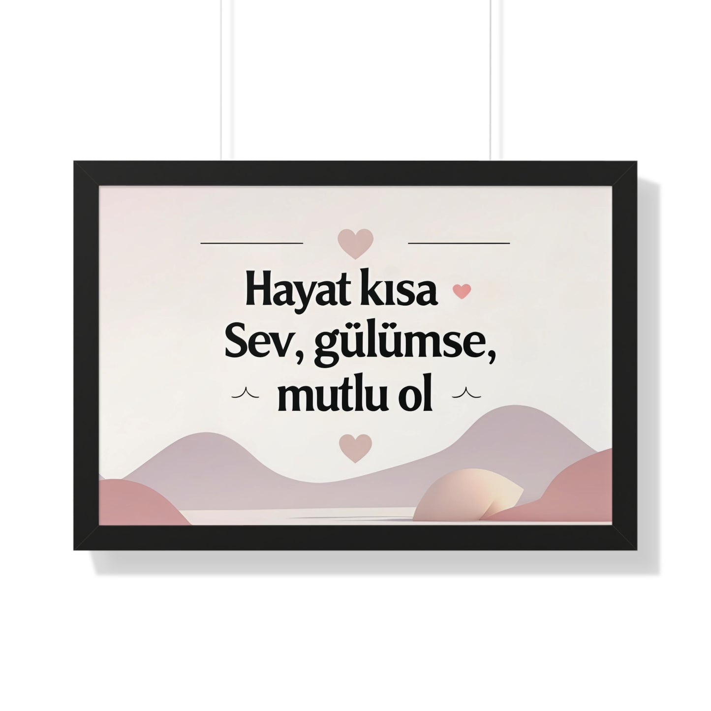 Hayat Kısa: Sev, Gülümse, Mutlu Ol – Sıcak ve Motivasyon Dolu Poster