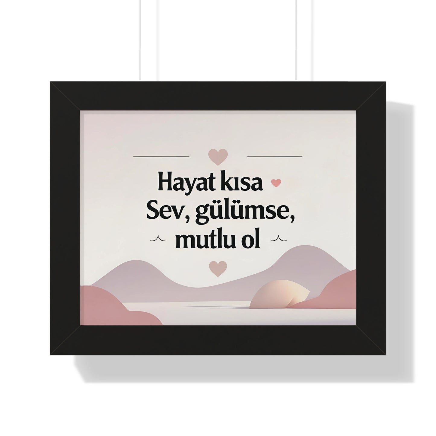 Hayat Kısa: Sev, Gülümse, Mutlu Ol – Sıcak ve Motivasyon Dolu Poster