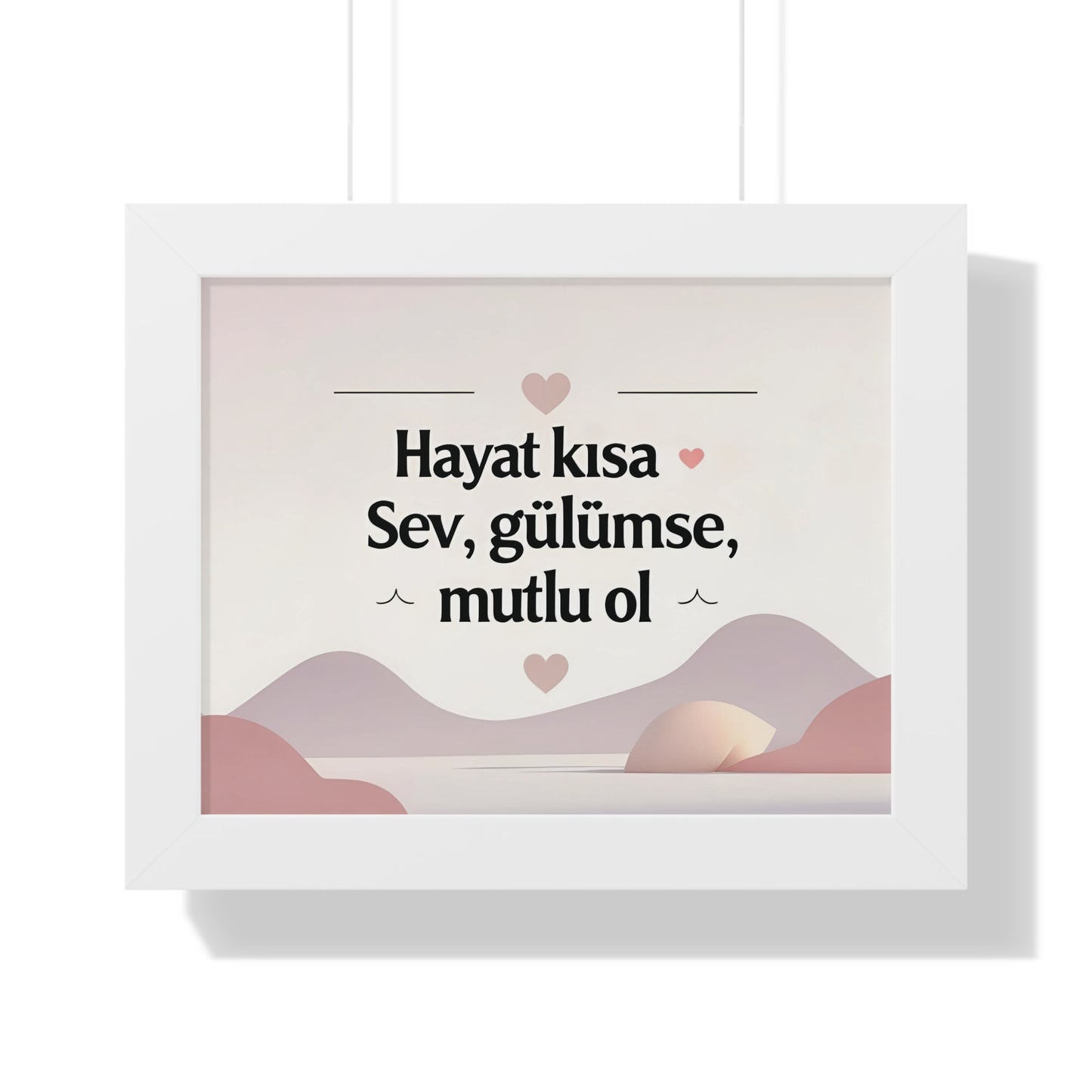 Hayat Kısa: Sev, Gülümse, Mutlu Ol – Sıcak ve Motivasyon Dolu Poster