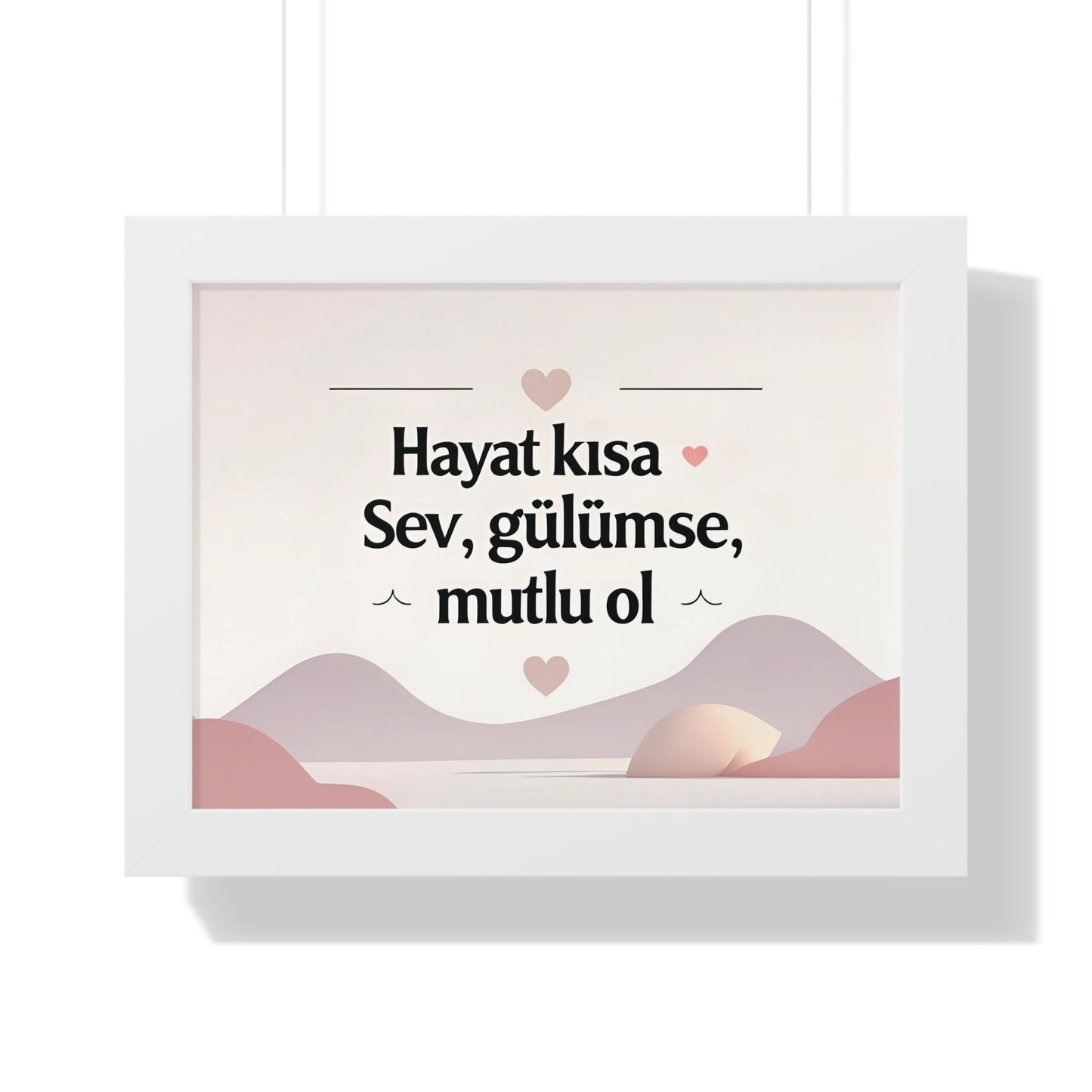 Hayat Kısa: Sev, Gülümse, Mutlu Ol – Sıcak ve Motivasyon Dolu Poster