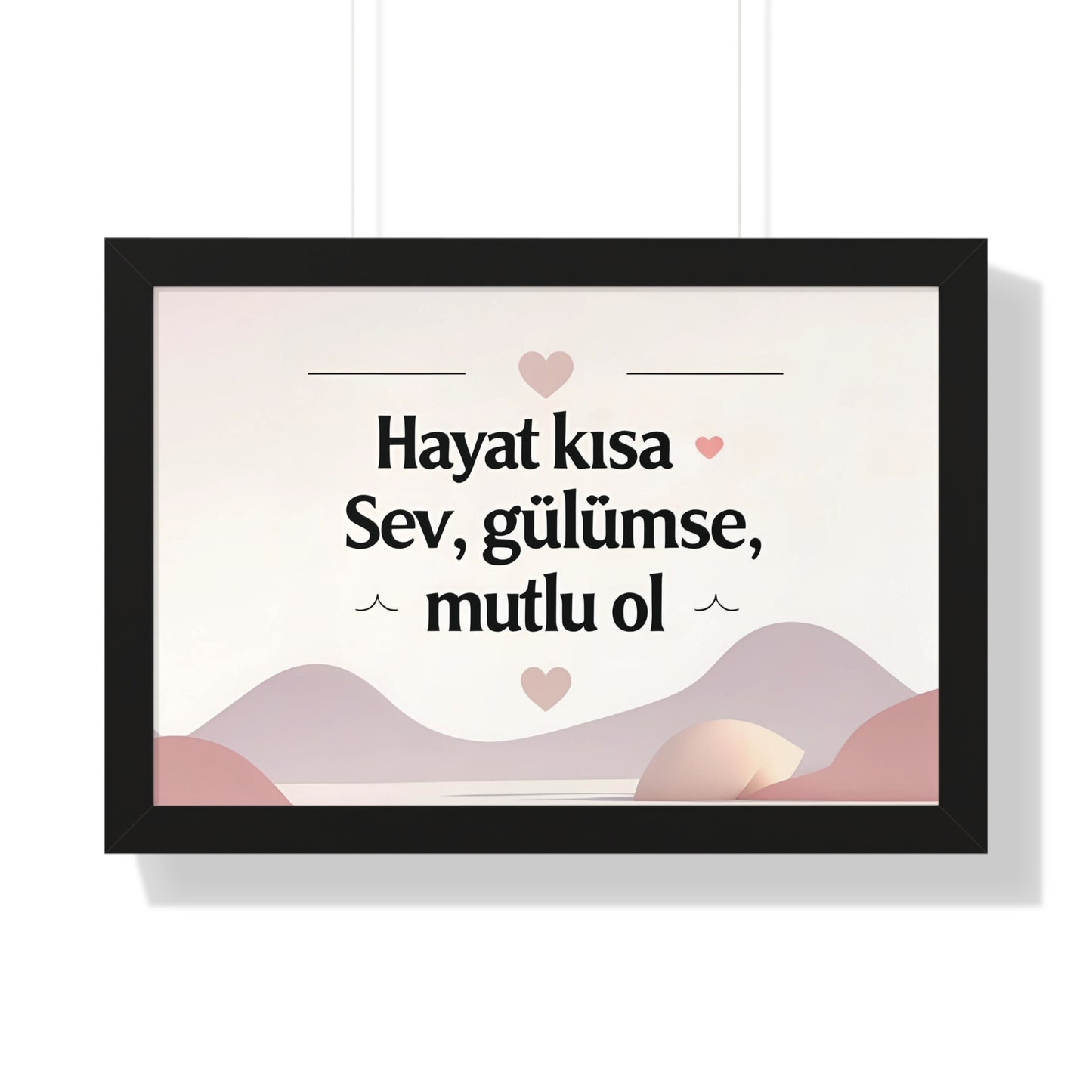 Hayat Kısa: Sev, Gülümse, Mutlu Ol – Sıcak ve Motivasyon Dolu Poster
