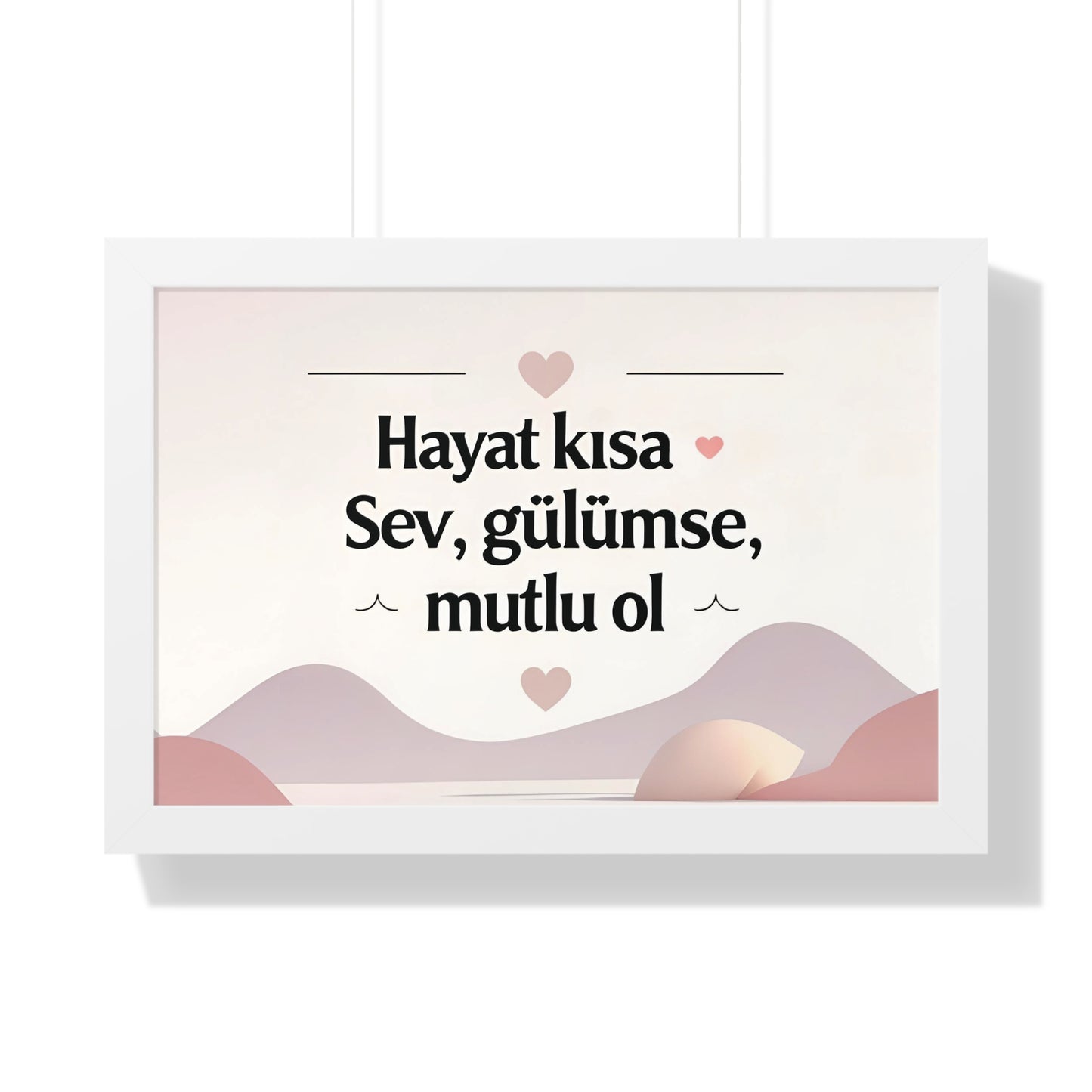Hayat Kısa: Sev, Gülümse, Mutlu Ol – Sıcak ve Motivasyon Dolu Poster