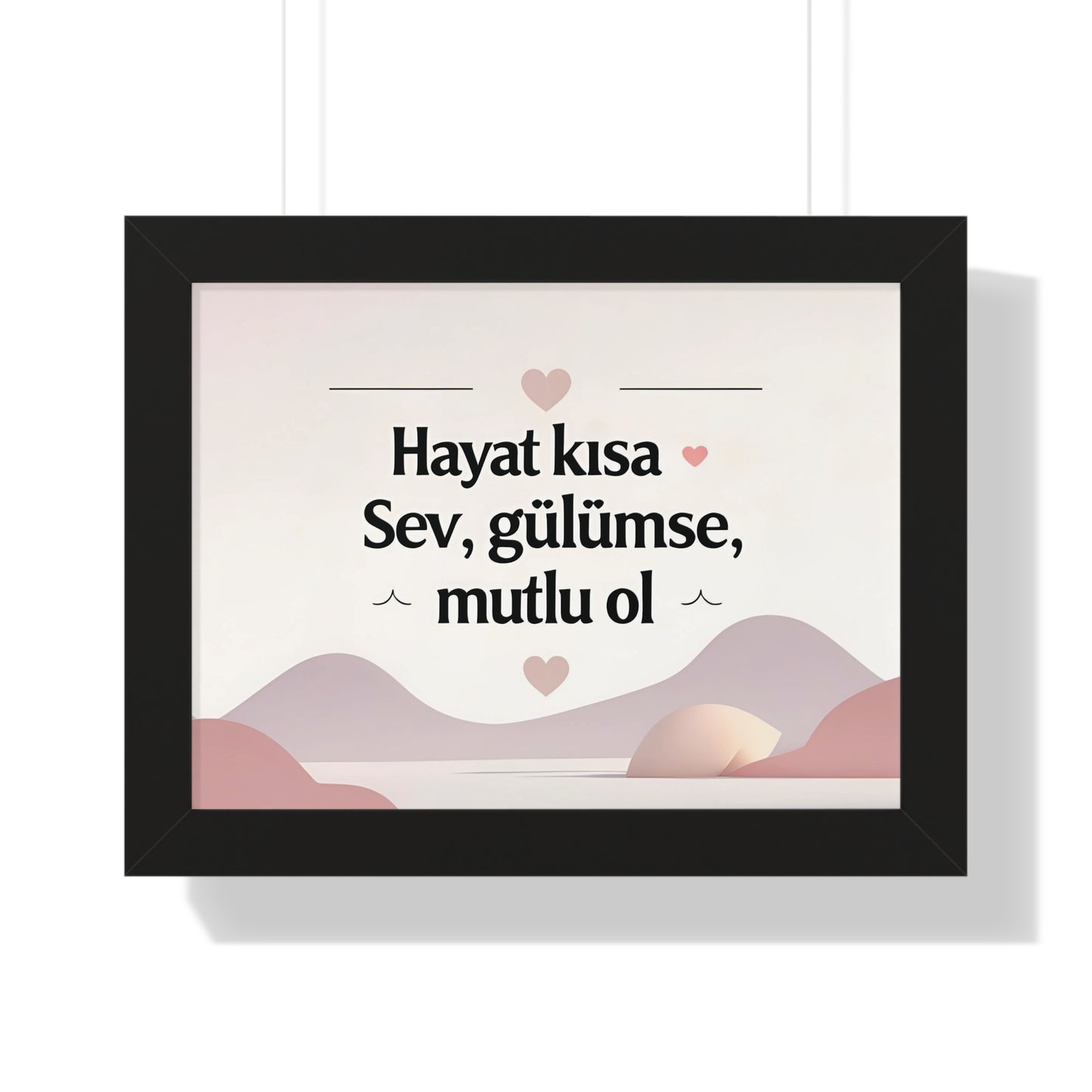 Hayat Kısa: Sev, Gülümse, Mutlu Ol – Sıcak ve Motivasyon Dolu Poster
