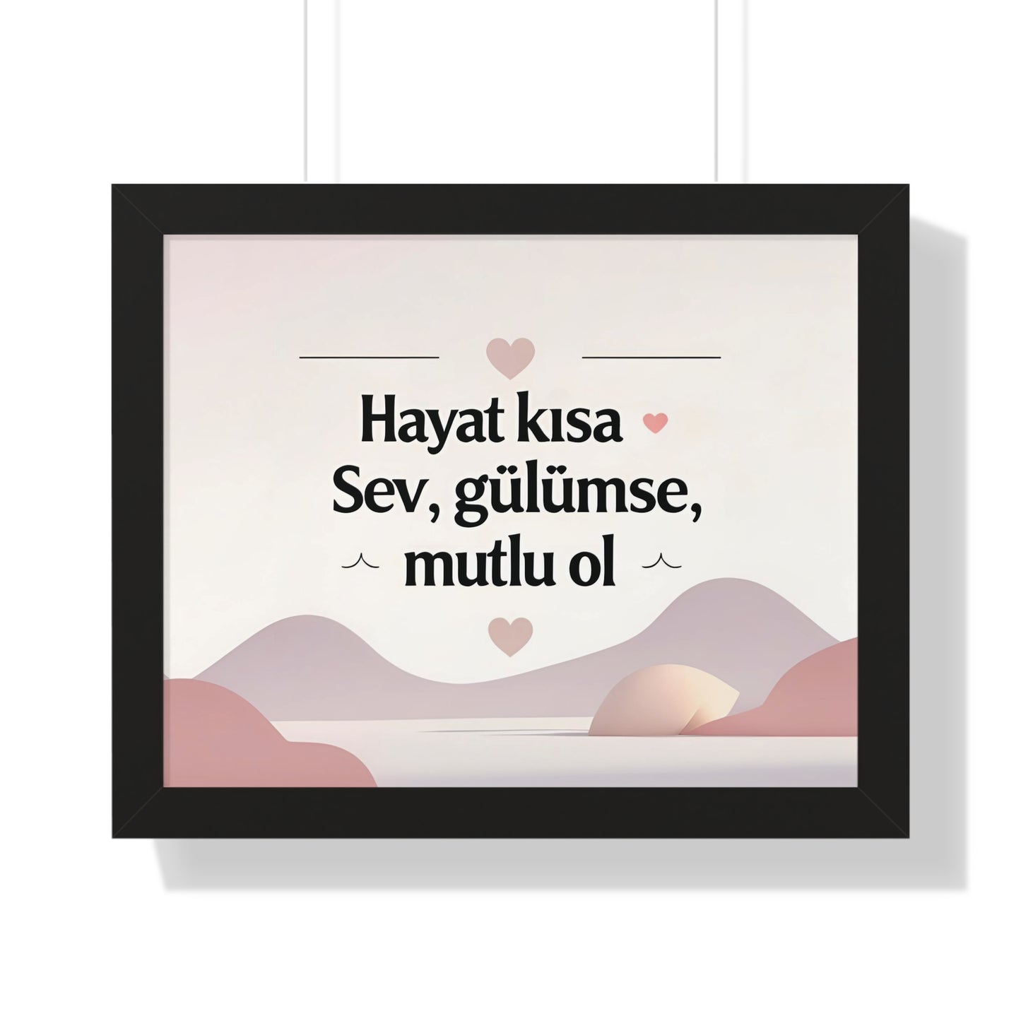 Hayat Kısa: Sev, Gülümse, Mutlu Ol – Sıcak ve Motivasyon Dolu Poster